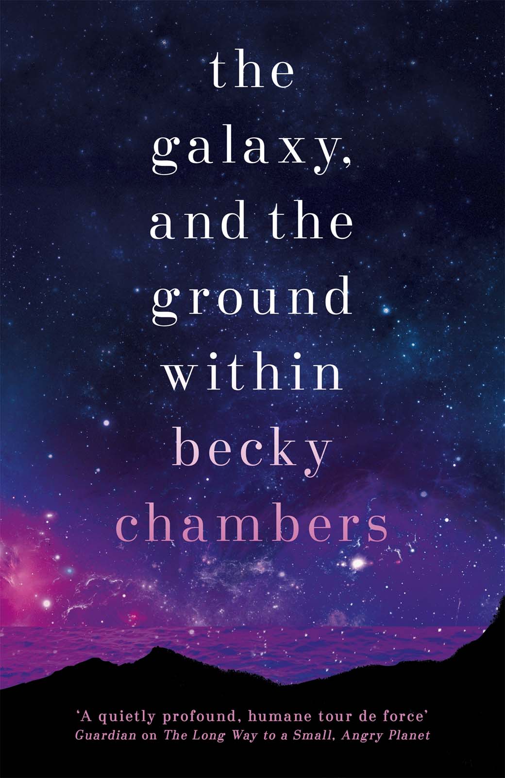 The Galaxy, and the Ground Within: A Novel