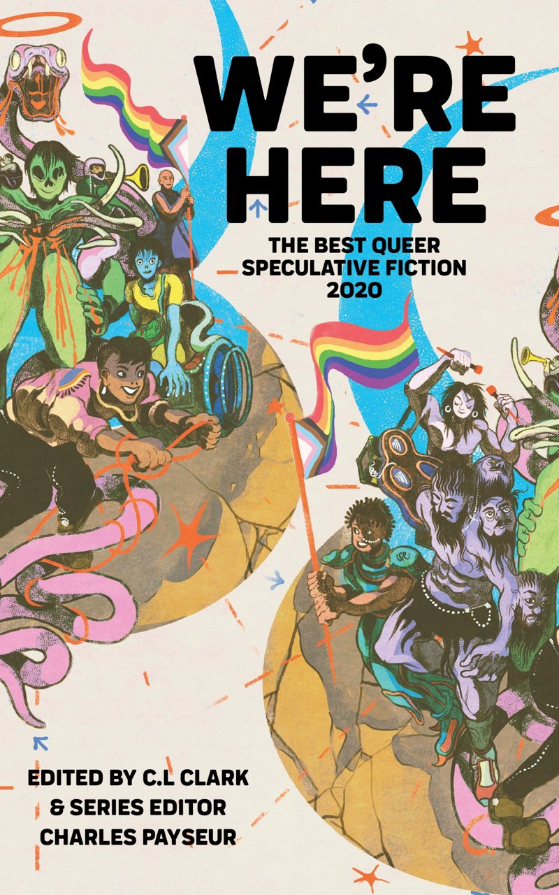 We're Here: The Best Queer Speculative Fiction 2020